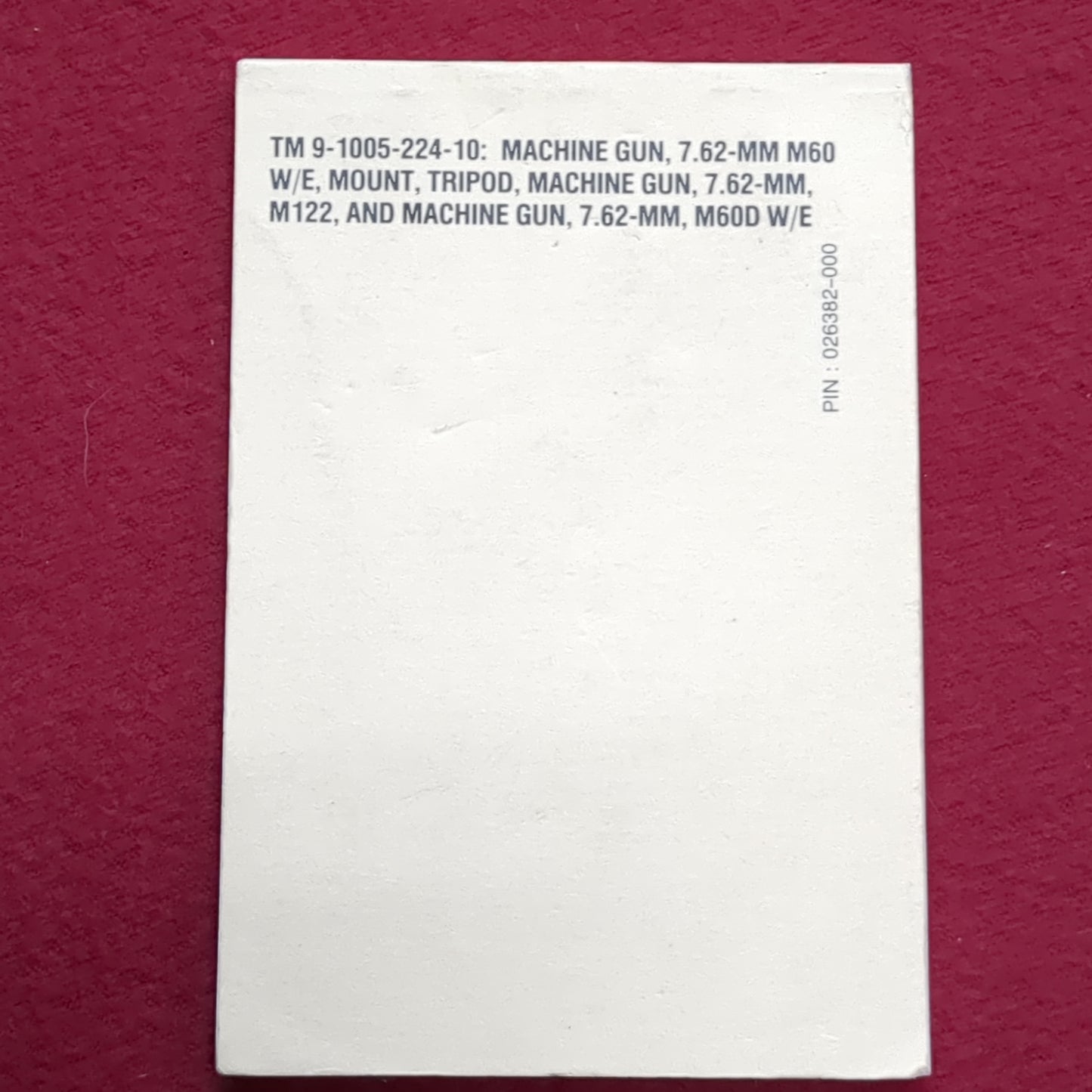 BOOK: JULY 1985 MACHINE GUN, 7.62-MM, M60 W/E AND M60D (box1)