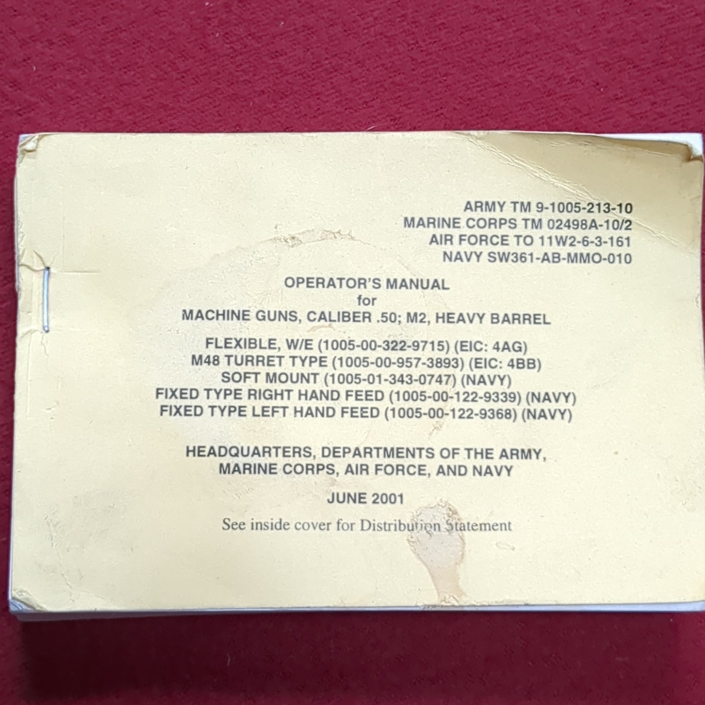 BOOK: JUNE 2001 OPERATORS MANUAL MACHINE GUNS, CALIBER .50; M2 HEAVY BARREL (box1)