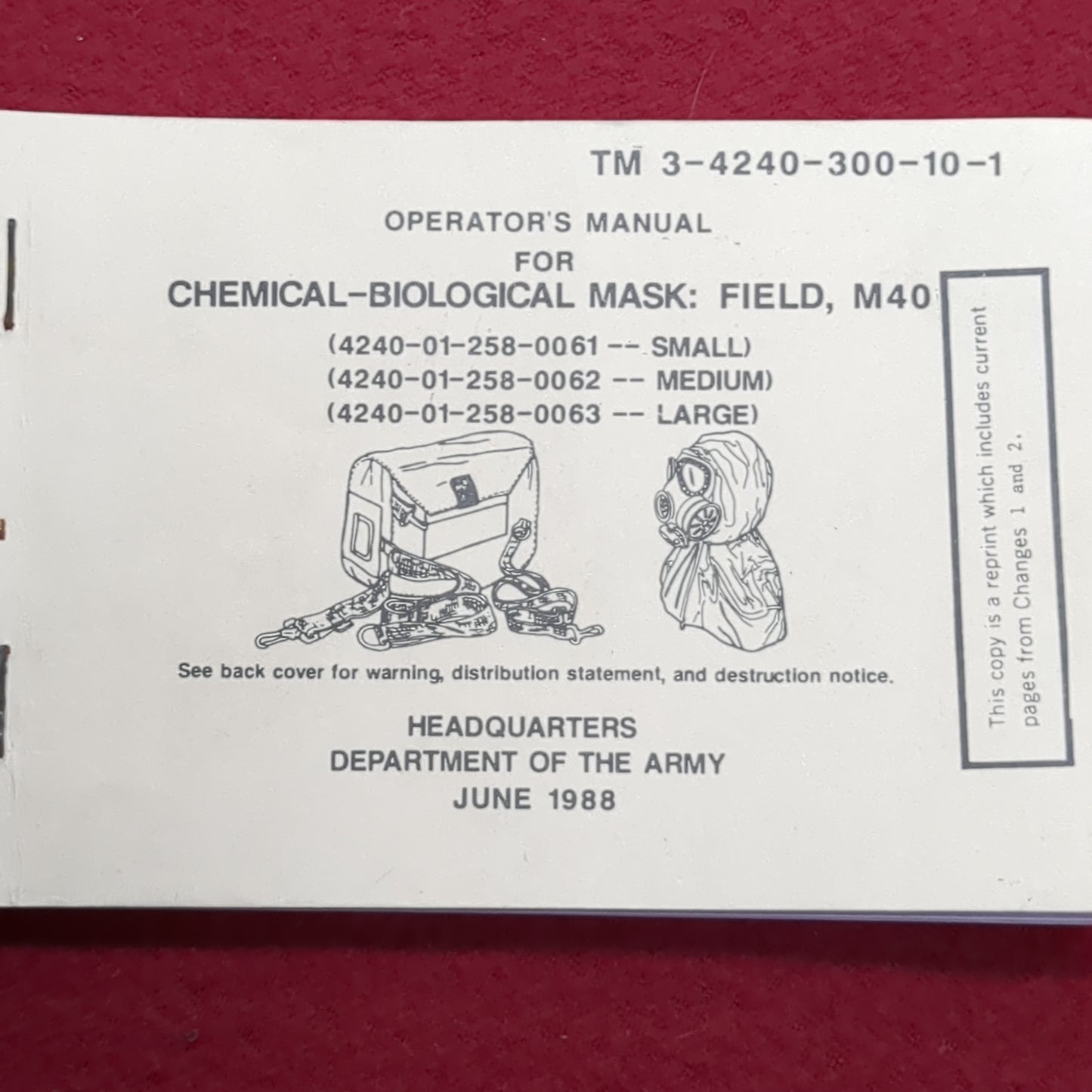 BOOK: JUNE 1988 OPERATORS MANUAL CHEMICAL-BIOLOGICAL MASK, M40 (box1)