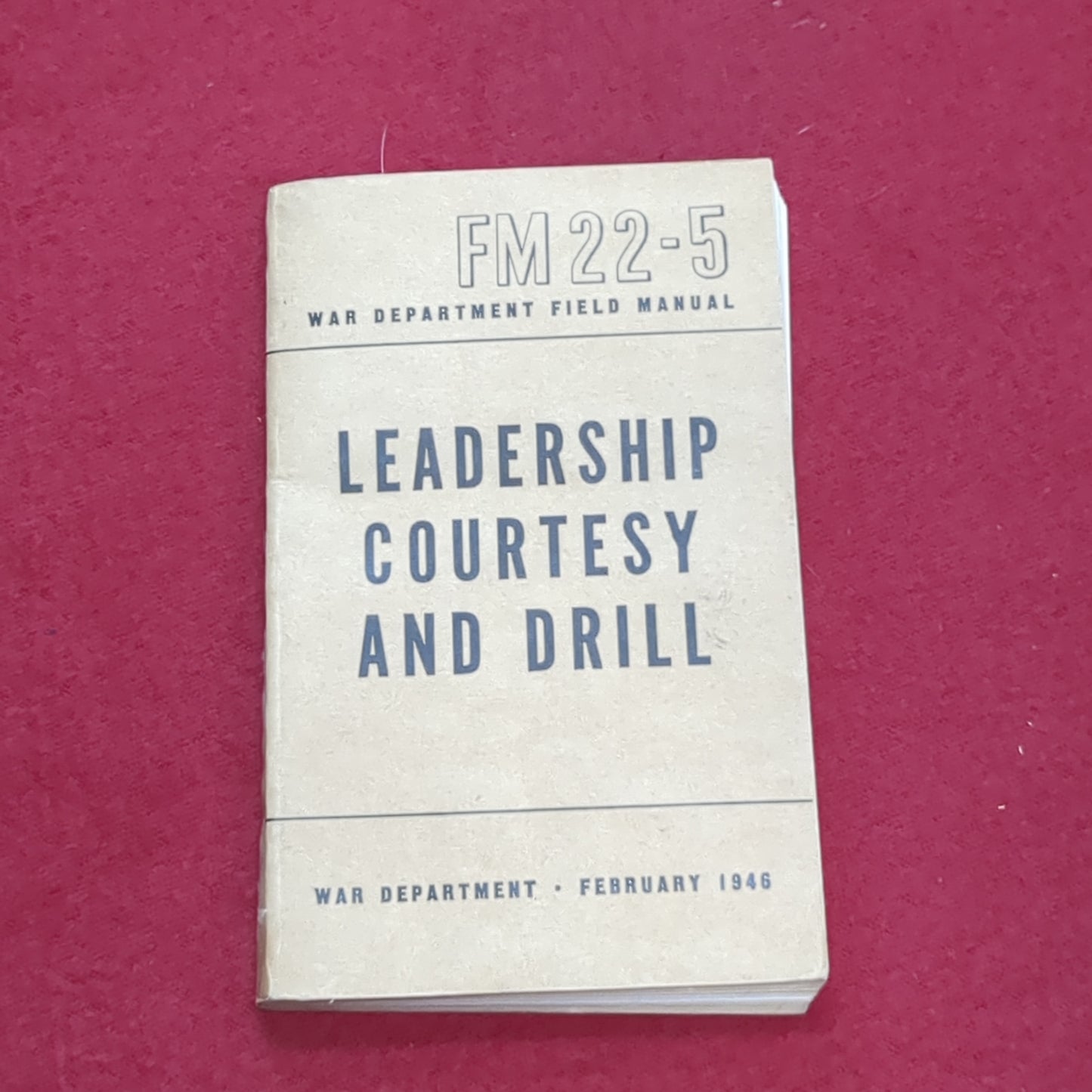 BOOK: FEBRUARY 1946 LEADERSHIP COURTESY AND DRILL (box6)