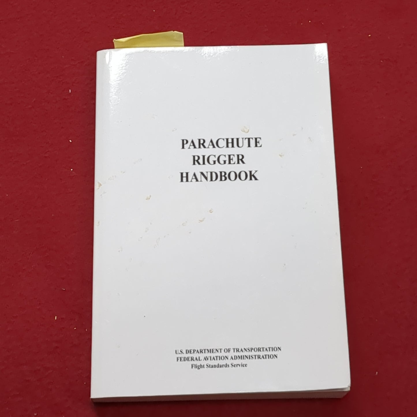 BOOK: PARACHUTE RIGGER HANDBOOK/ FLIGHT STANDARD SERVICE 01 JULY 2011 (box8)