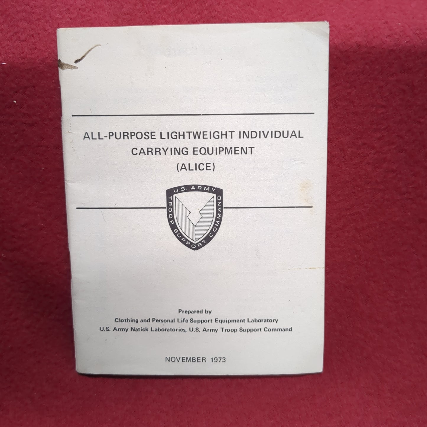 BOOK: ALL-PURPOSE LIGHTWEIGHT INDIVIDUAL CARRYING EQUIPMENT (ALICE) NOVEMBER 1973 (box10)