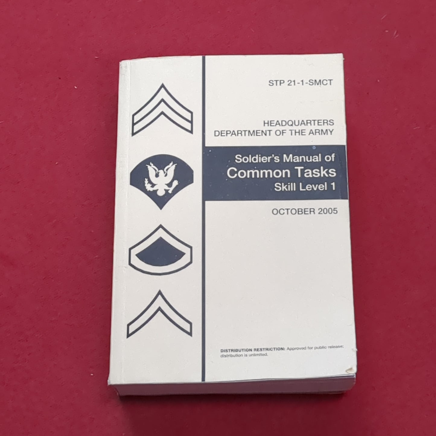 BOOK: SOLDIER'S MANUAL OF COMMON TASKS SKILL LEVEL OCTOBER 2005 (BOX12)