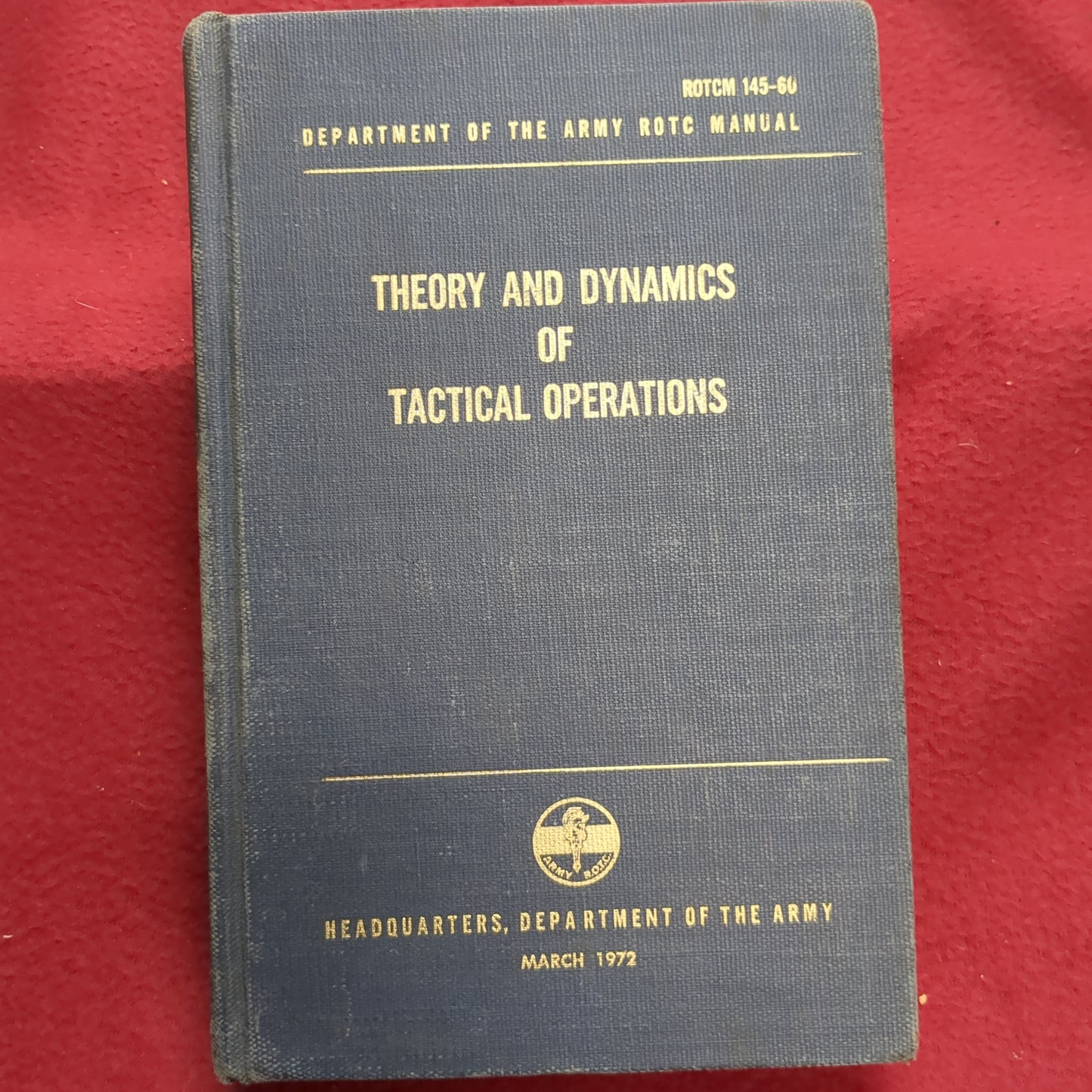 BOOK: THEORY AND DYNAMICS OF TACTICAL OPERATIONS MARCH 1972 (box14)