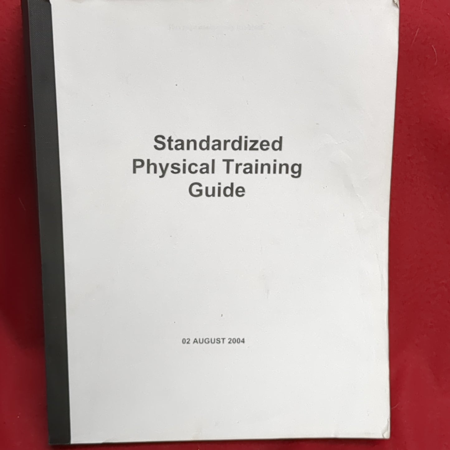 BOOK: STANDARDIZED PHYSICAL TRAINING GUIDE 02 AUGUST 2004 (box15)