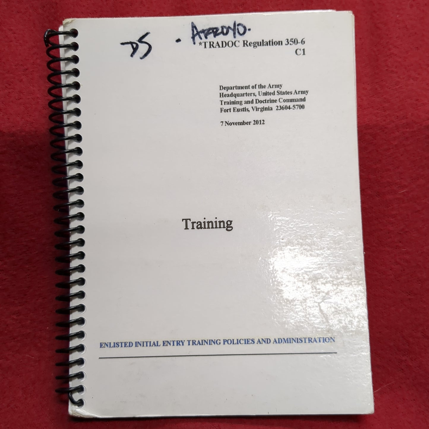 BOOK: ENLISTED INITIAL ENTRY TRAINING POLICIES AND ADMINISTRATION: TRAINING 7 NOVEMEBER 2012 (box16)