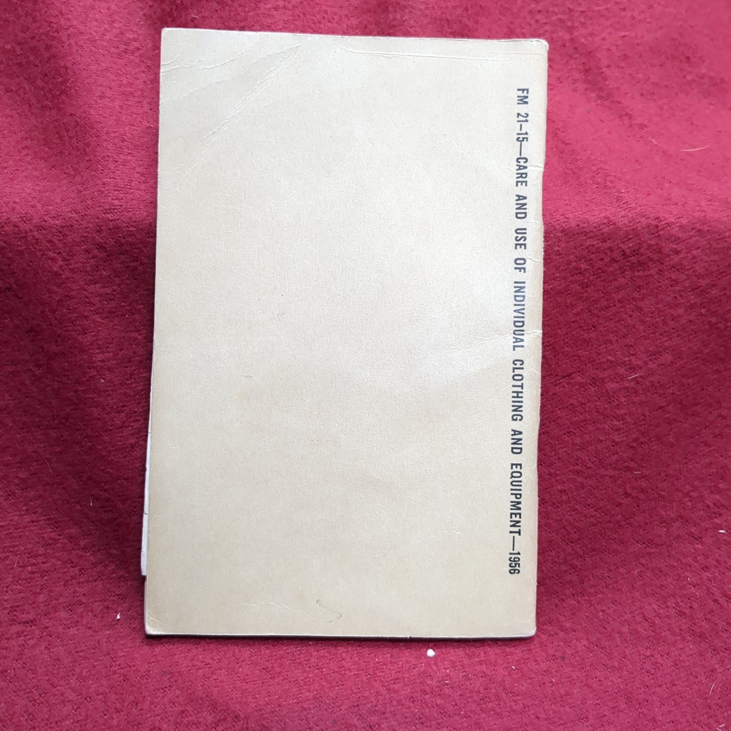 BOOK: CARE AND USE OF INDIVIDUAL CLOTHING AND EQUIPMENT MAY 1956 (box16)