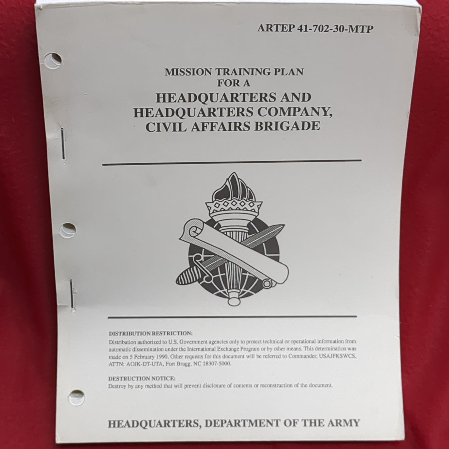 BOOK: MISSION TRAINING PLAN FOR A HEADQUARTERS AND HEADQUARTERS COMPANY, CIVIL AFFAIRS BRIGADE 5 FEBRUARY 1990(box17)