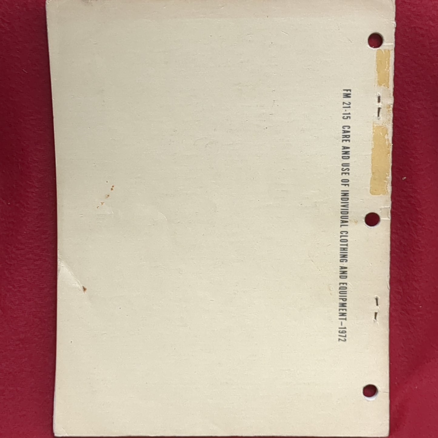 BOOK: FIELD MANUAL CARE AND USE OF INDIVIDUAL CLOTHING AND EQUIPMENT AUGUST 1972 (box17)