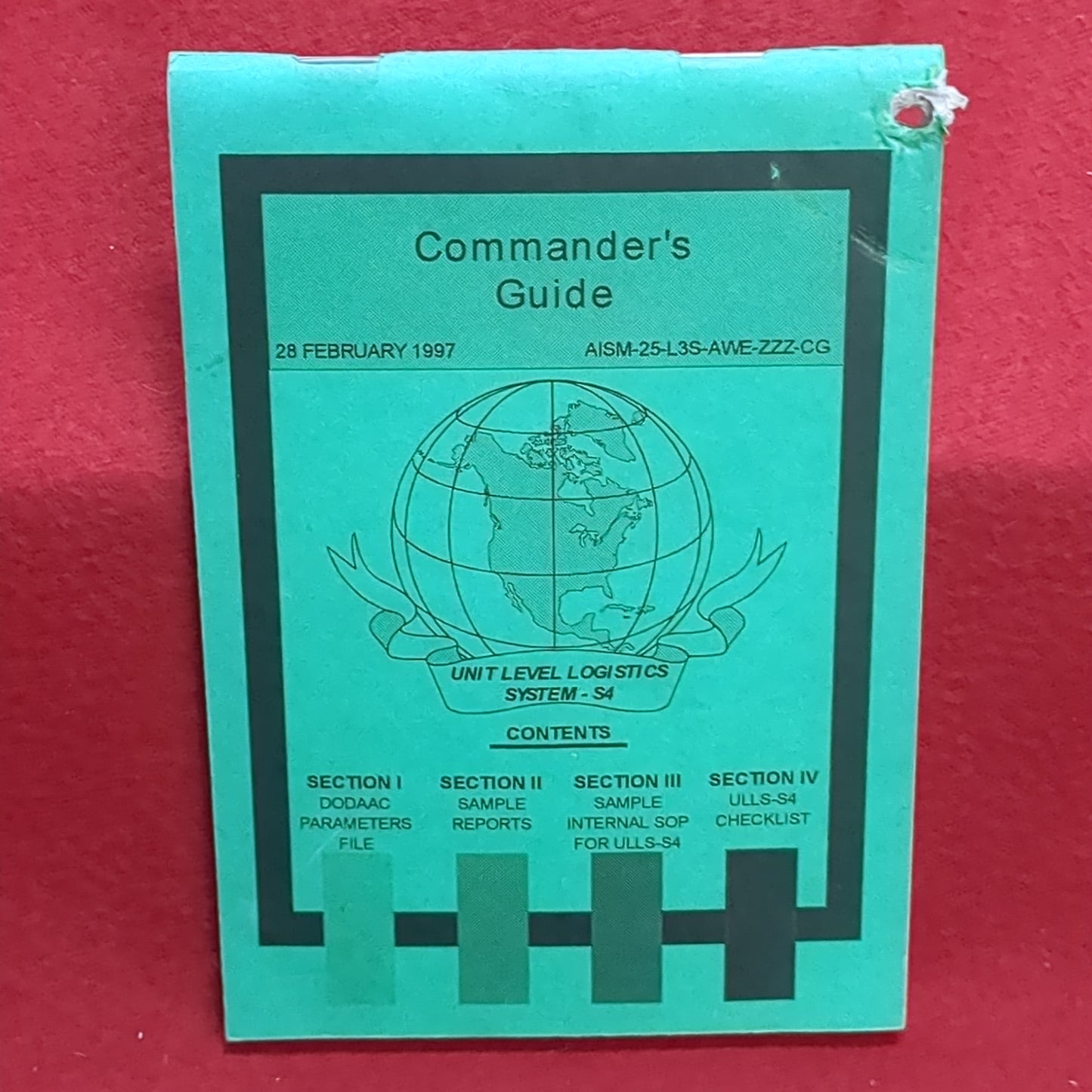 BOOK: COMMANDER'S GUIDE UNIT LEVEL LOGISTICS SYSTEM - S4 CONTENTS: SECTION 1: DODAAC PARAMETERS FILE; SECTION II: SAMPLE REPORTS; SECTION III: SAMPLE INTERNAL SOP FOR ULLS-S4; SECION IV: ULLS-S4: CHECKLIST 28 FEBRUARY 1997 (box18)