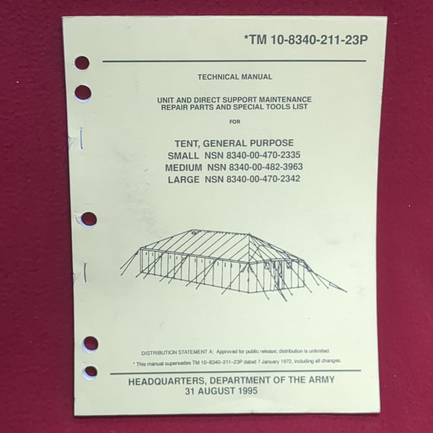 BOOK TECHNICAL MANUAL FOR TENT, GENERAL PURPOSE: SMALL NSN 8340-00-470-2335; MEDIUM NSN 8340-00-482-3963; LARGE NSN 8340-00-470-2342 31 AUGUST 1995(BOX11)