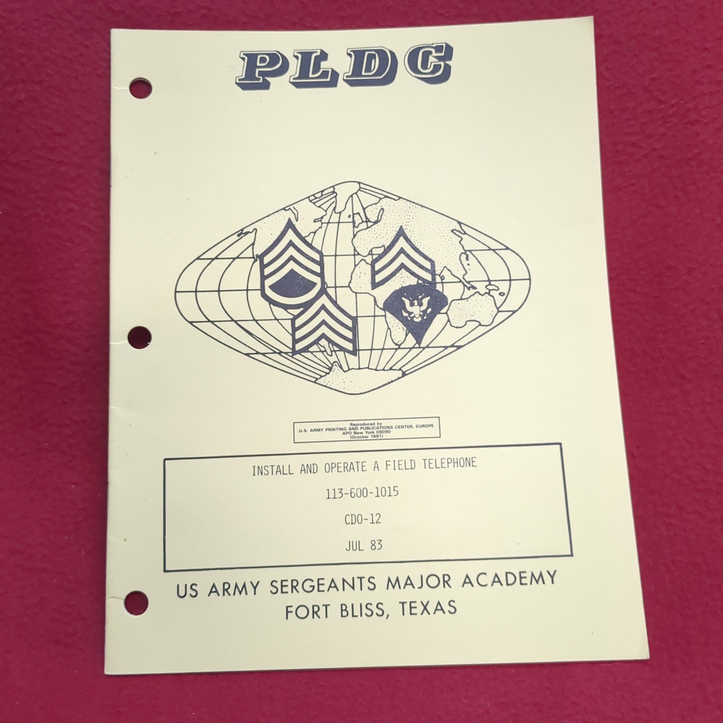 BOOK PLDC: INSTALL AND OPERATE A FIELD TELEPHONE 113-600-1015' CDO-12; JULY 1983 FORT BLISS, TEXAS(BOX23)