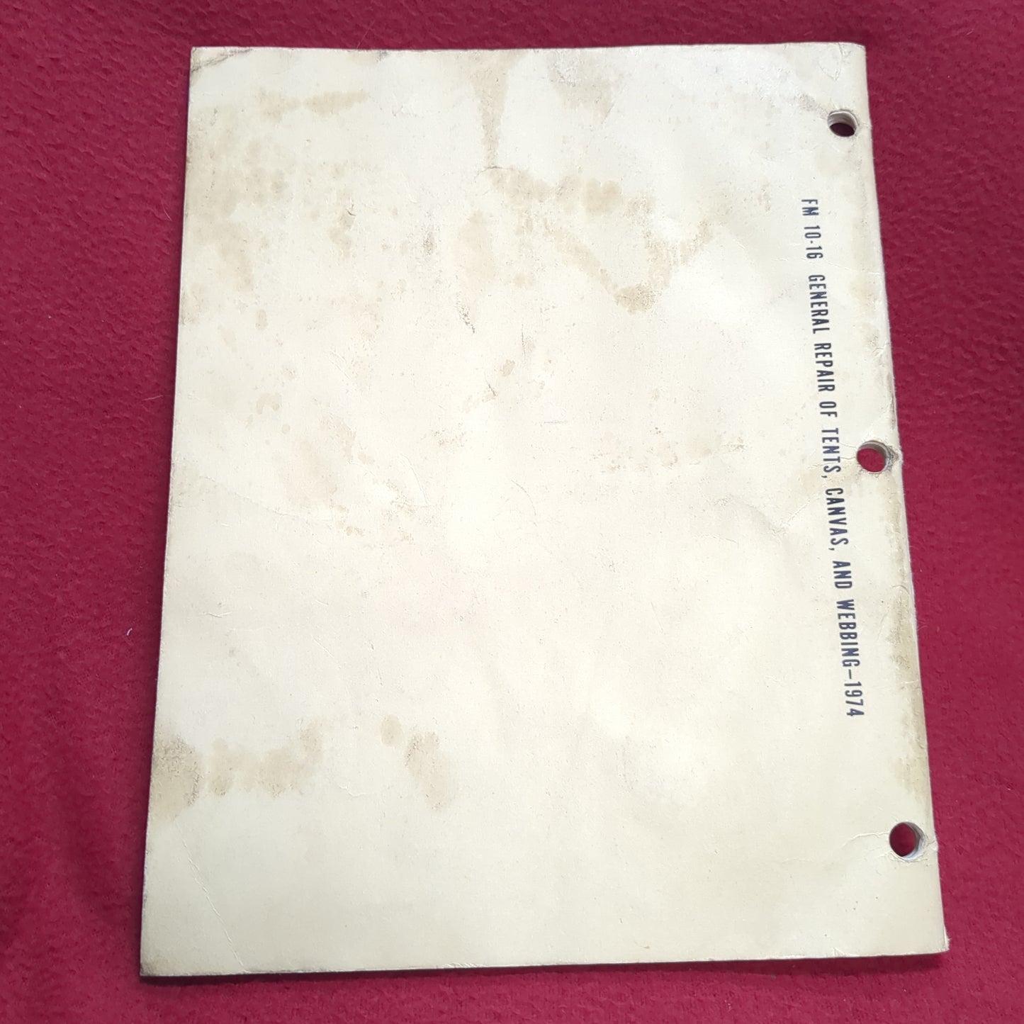 BOOK - FIELD MANUAL: GENERAL REPAIR OF TENTS, CANVAS, AND WEBBING APRIL 1974 (BOX27)