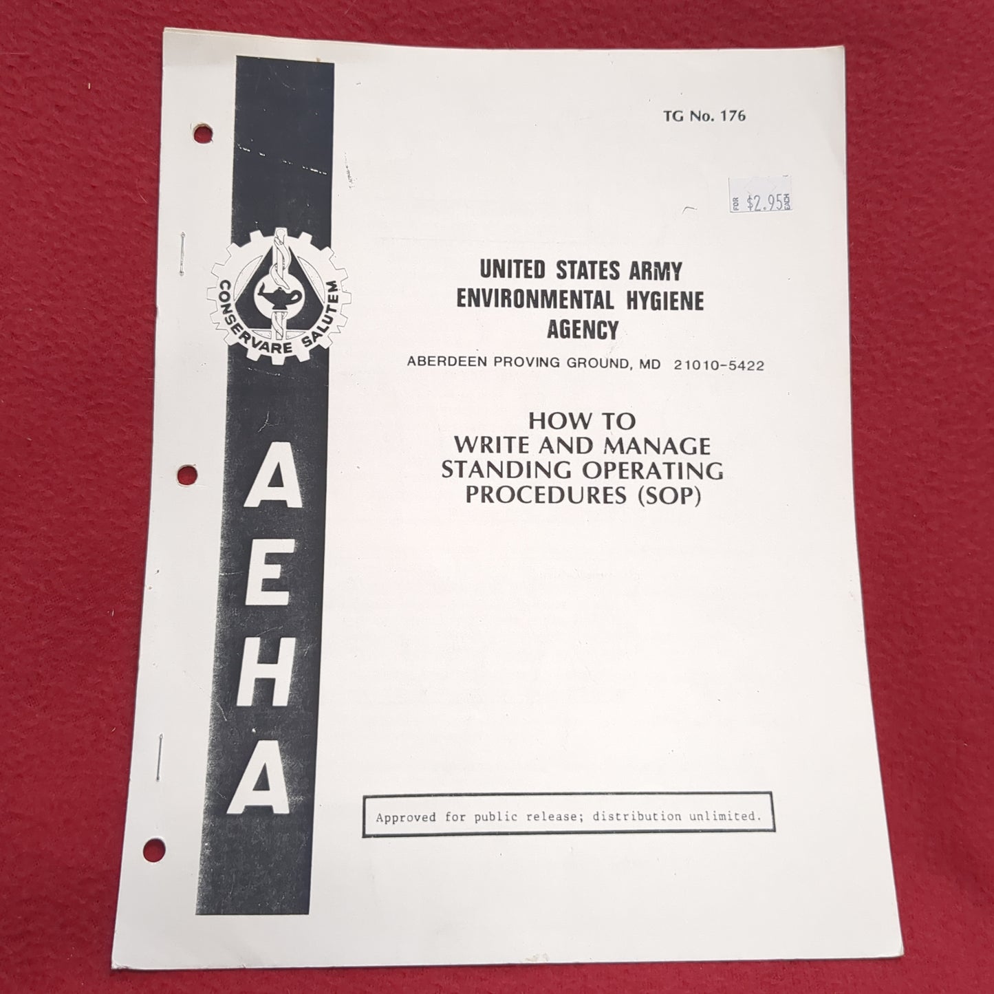 BOOK - UNITED STATES ARMY ENVIROMENTAL HYGIENE AGENCY: ABERDEEN PROVING GROUND, MD 21010-5422: HOW TO WRITE AND MANAGE STANDING OPERATING PROCEDURES (SOP) JUNE 1990(BOX 28)