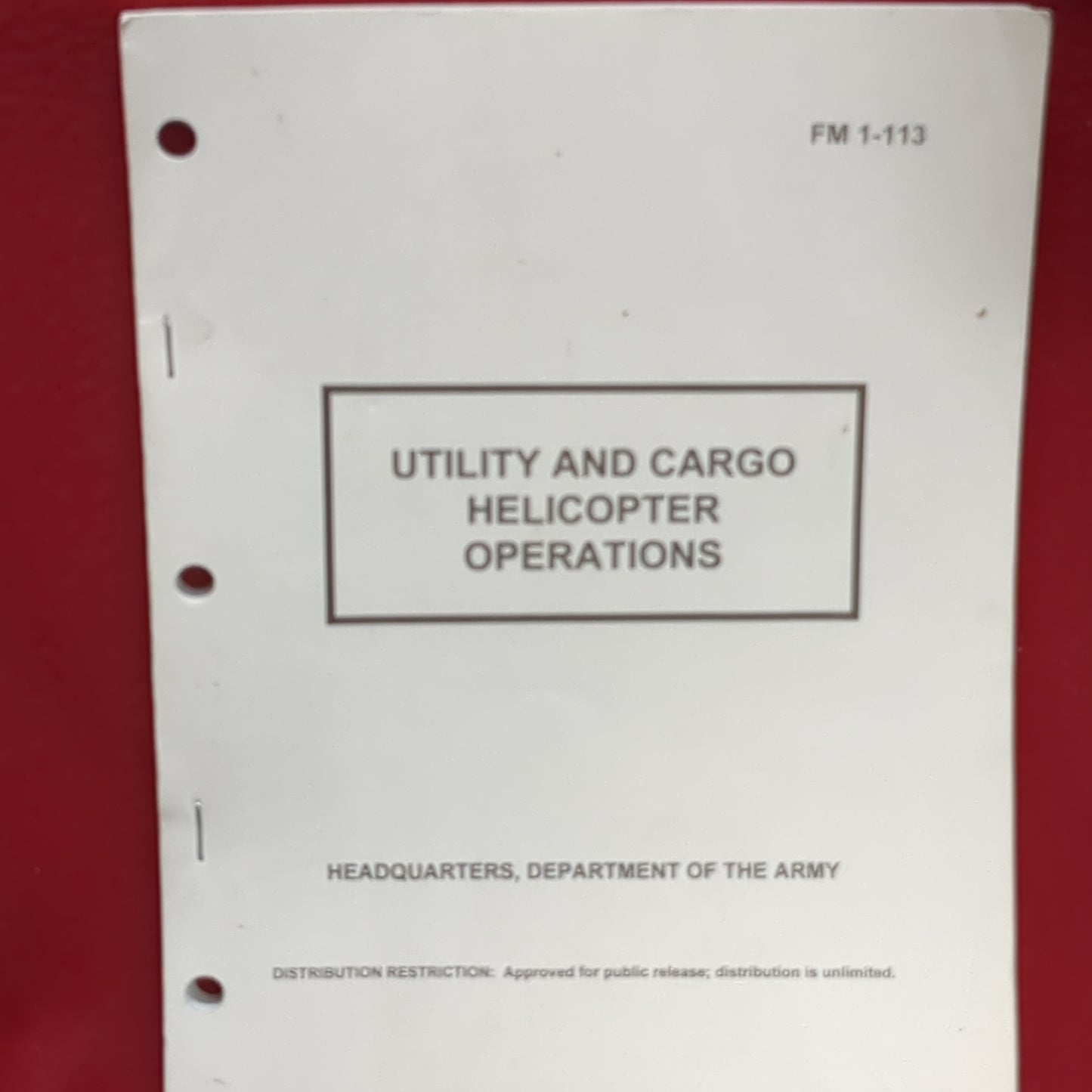BOOK - HEADQUARTERS: DEPARTMENT OF THE ARMY: FIELD MANUAL NO. 1-113: UTILITY AND CARGO HELICOPTER OPERATIONS: 28 OCTOBER 1986 (BOX30)