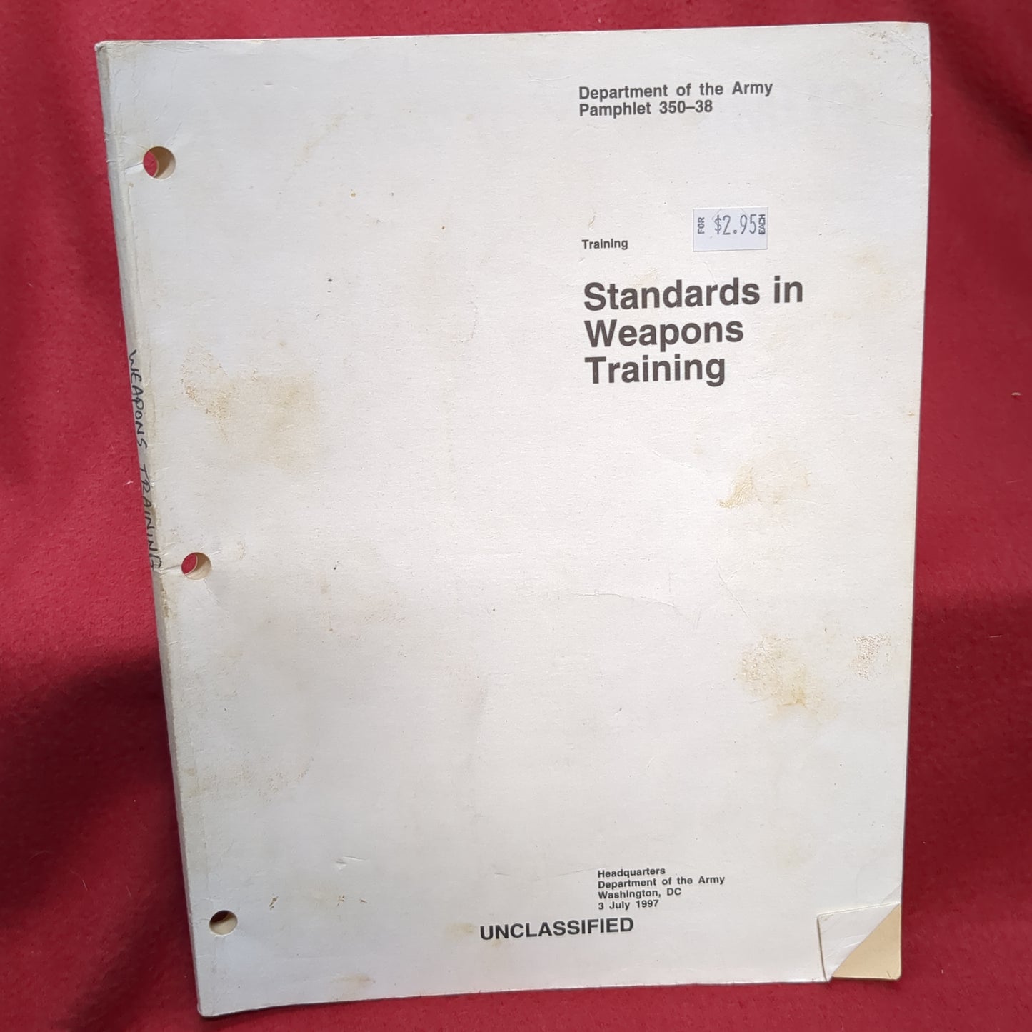 BOOK - HEADQUARTERS, DEPARTMENT OF THE ARMY: PAMPHLET 350-38: TRAINING: STANDARDS IN WEAPONS TRAINING (BOX30)