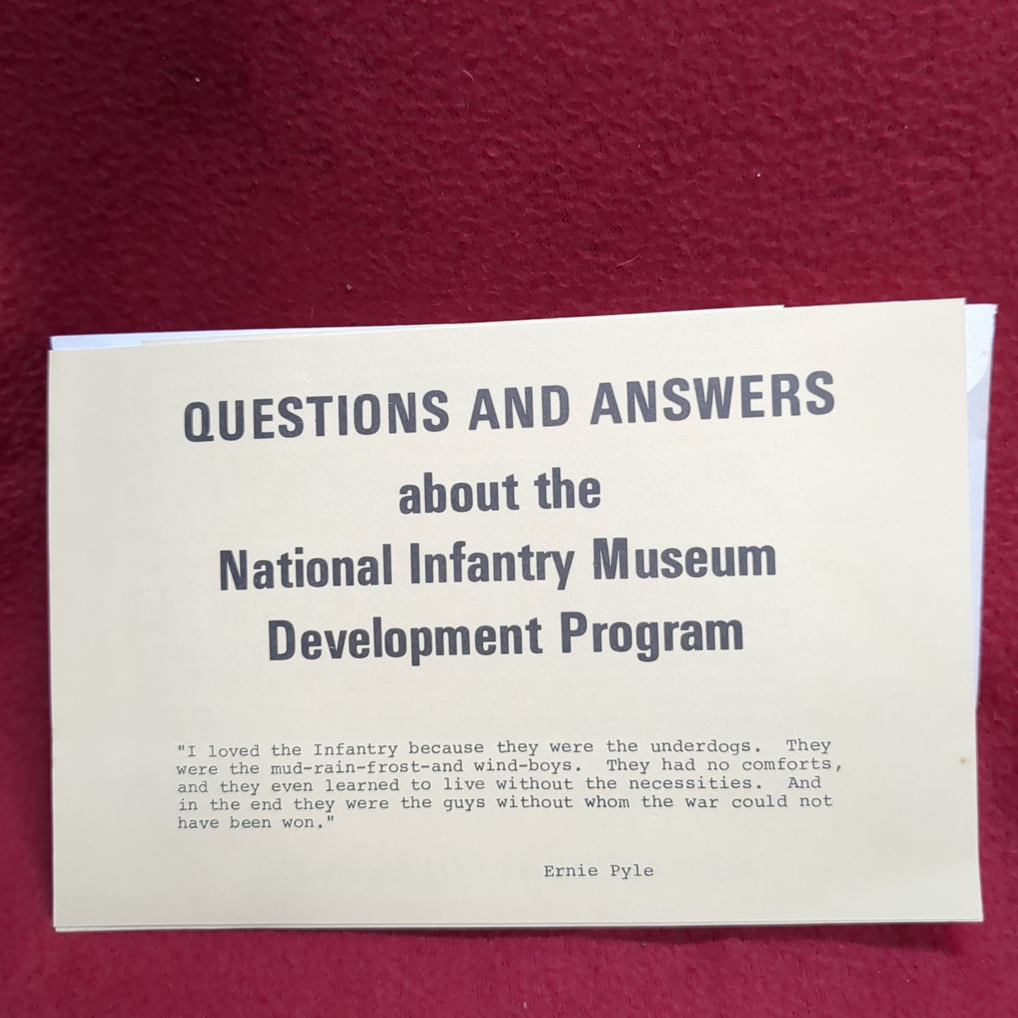 BOOK - QUESTIONS AND ANSWERS ABOUT THE NATIONAL INFANTRY MUSEUM DEVELOPMENT PROGRAM: WRITTEN BY ERNIE PYLE (BOX33)