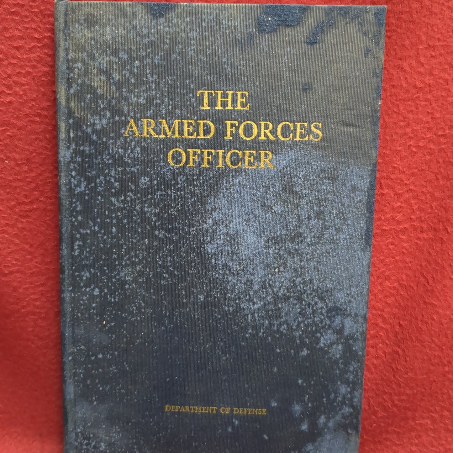 BOOK - THE ARMED FORCES OFFICER: DEPARTMENT OF DEFENSE: UNITED STATES; GOVERNMENT PRINTING OFFICE, WASHINGTON: 1950(BOX33)