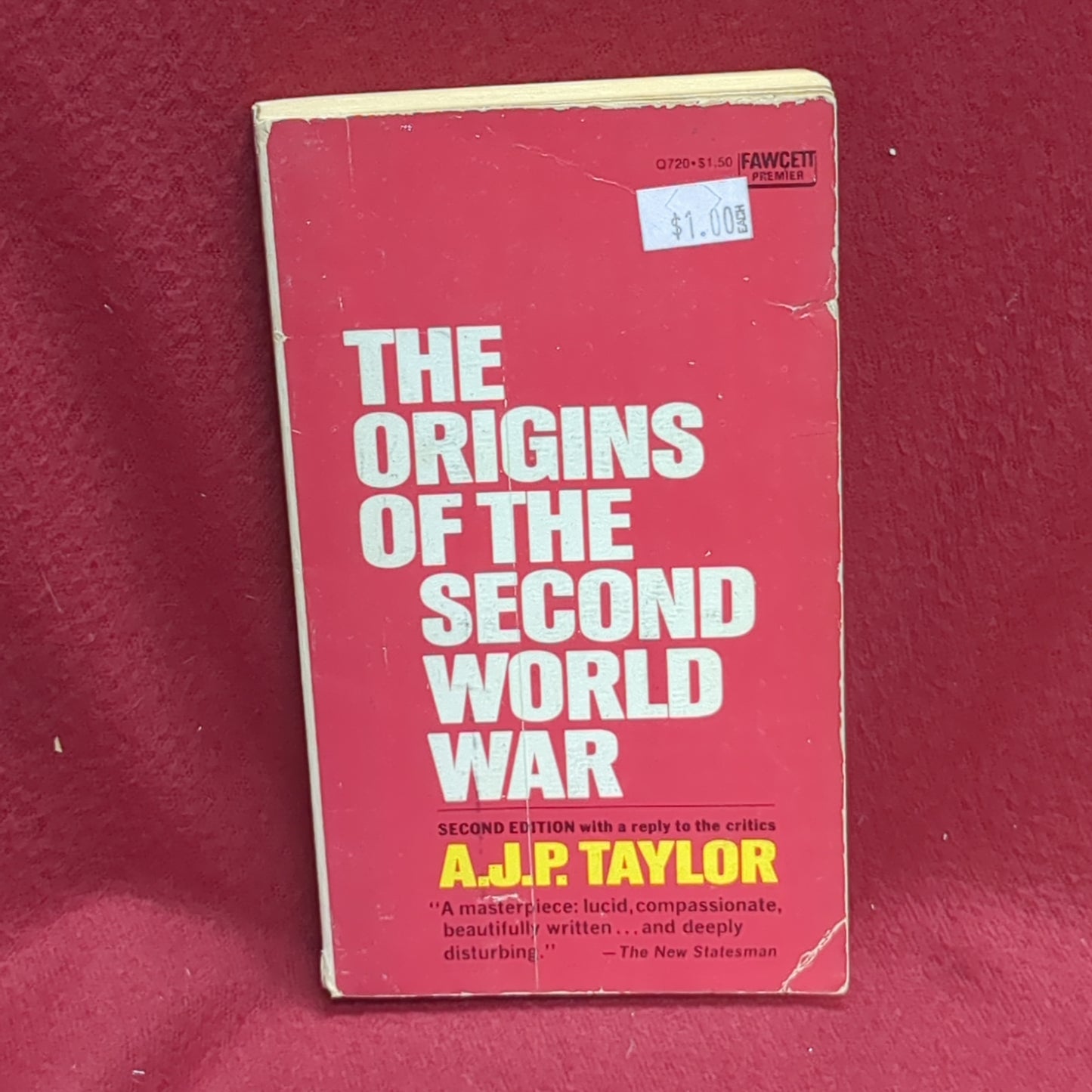 BOOK - THE ORIGINS OF THE SECOND WORLD WAR: SECOND EDITION WITH A REPLY TO CRITICS: BY A.J.P. TAYLOR (BOX36)