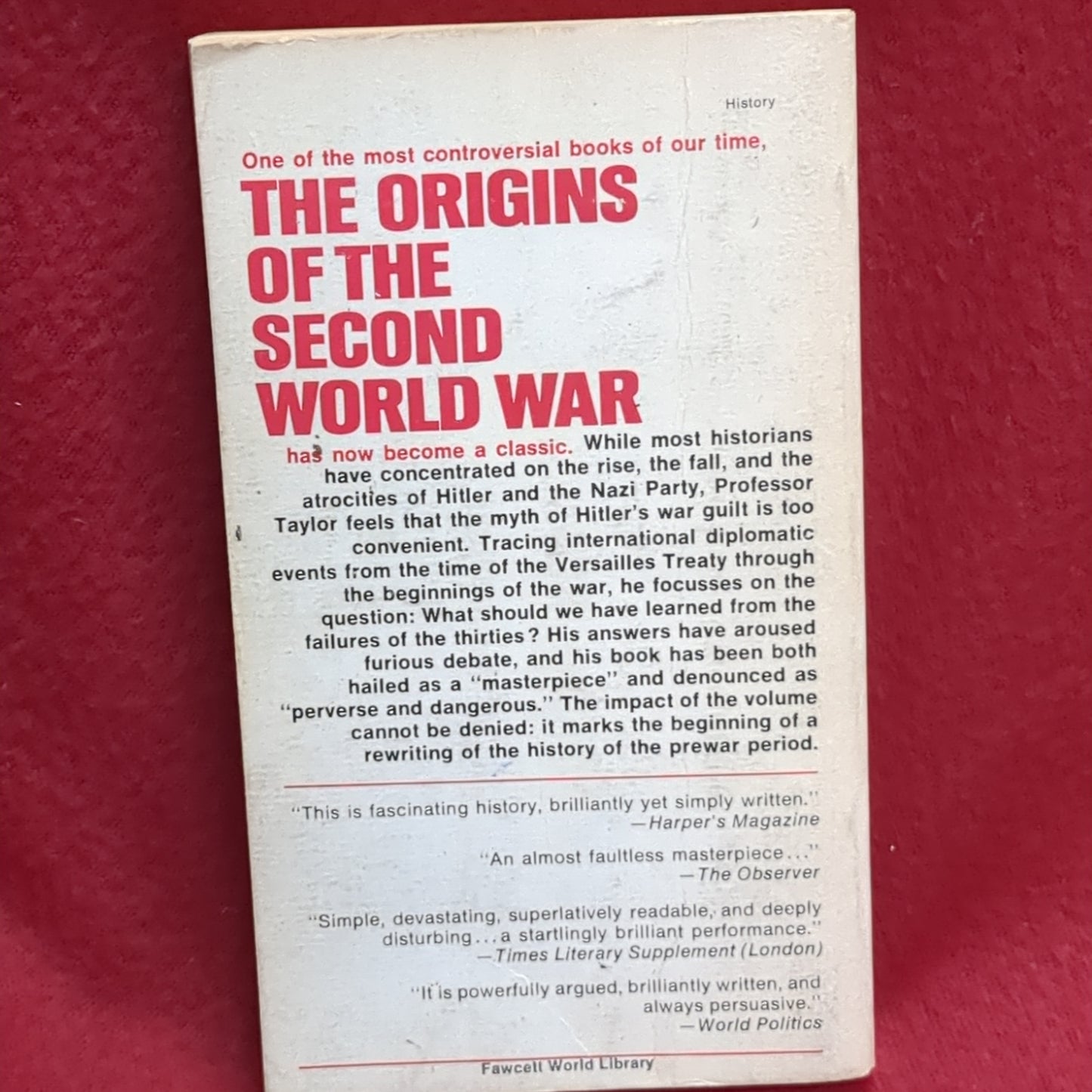 BOOK - THE ORIGINS OF THE SECOND WORLD WAR: SECOND EDITION WITH A REPLY TO CRITICS: BY A.J.P. TAYLOR (BOX36)
