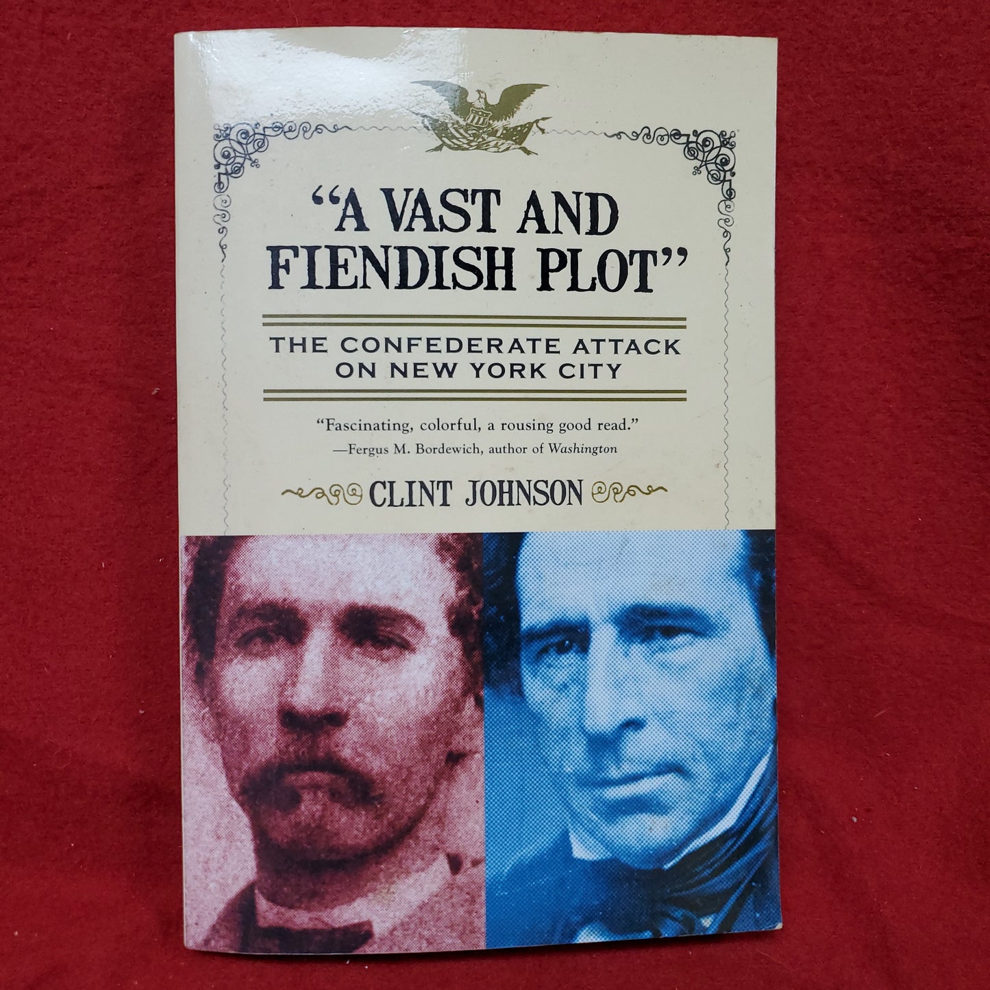 VINTAGE "The Confederate Attack on New York City" by Clint Johnson - 2010 (Sept)