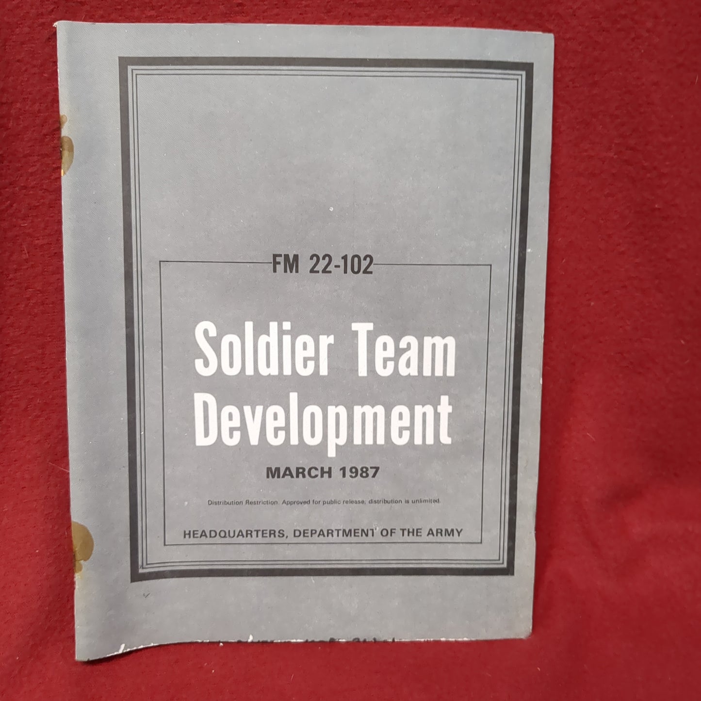 BOOK: March 1987 FM 22-102 Soldier Team Development Field Manual (manual-MH750)