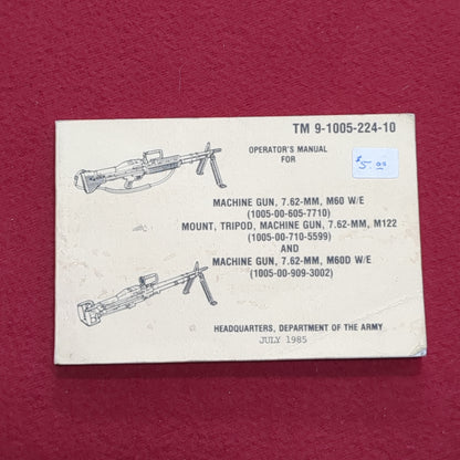 BOOK: JULY 1985 MACHINE GUN, 7.62-MM, M60 W/E AND M60D (box1)