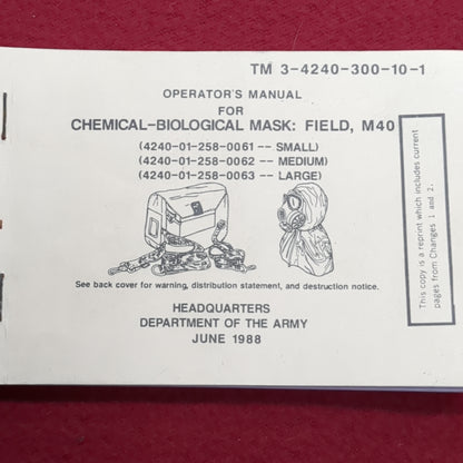 BOOK: JUNE 1988 OPERATORS MANUAL CHEMICAL-BIOLOGICAL MASK, M40  (box1)