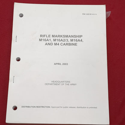 BOOK: RIFLE MARKSMANSHIP M16A1. M16A2/3, M16A4, AND M4 CARBINE APRIL 2003 (BOX3)