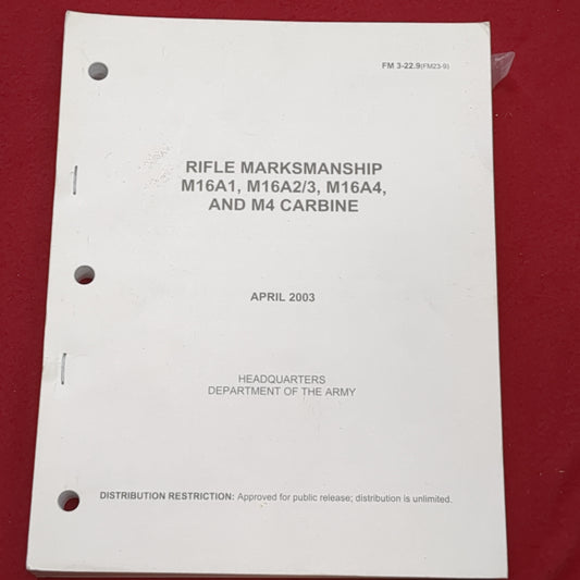 BOOK: RIFLE MARKSMANSHIP M16A1. M16A2/3, M16A4, AND M4 CARBINE APRIL 2003 (BOX3)