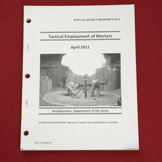 BOOK:  TACTICAL EMPLOYMENT OF MORTARS APRIL 2011 (BOX4)