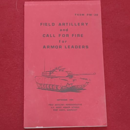 BOOK: FIELD ARTILLERY AND CALL FOR FIRE FOR ARMOR LEADERS SEPTEMBER 1989 (box6)