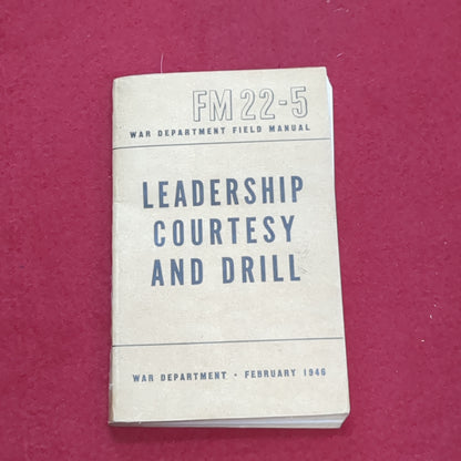 BOOK: FEBRUARY 1946 LEADERSHIP COURTESY AND DRILL (box6)