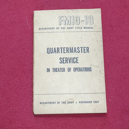 BOOK:  QUARTERMASTER SERVICE IN THEATER OF OPERATIONS NOVEMBER 1947  (box6)