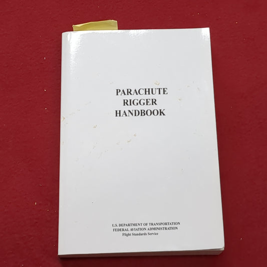 BOOK: PARACHUTE RIGGER HANDBOOK/ FLIGHT STANDARD SERVICE 01 JULY 2011   (box8)