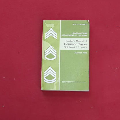 BOOK:  SOLDIER'S MANIAL OF COMMON TASKS SKILL LEVEL 2, 3, AND 4  AUGUST 2003   (box8)
