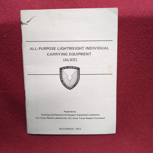 BOOK:  ALL-PURPOSE LIGHTWEIGHT INDIVIDUAL CARRYING EQUIPMENT (ALICE) NOVEMBER 1973 (box10)