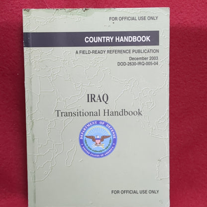 BOOK:  COUNTRY HANDBOOK: A FIELD-READY REFERENCE PUBLICATION: IRAQ TRANSITIONAL HANDBOOK: DECEMBER 2003 (box11)BOX 11)