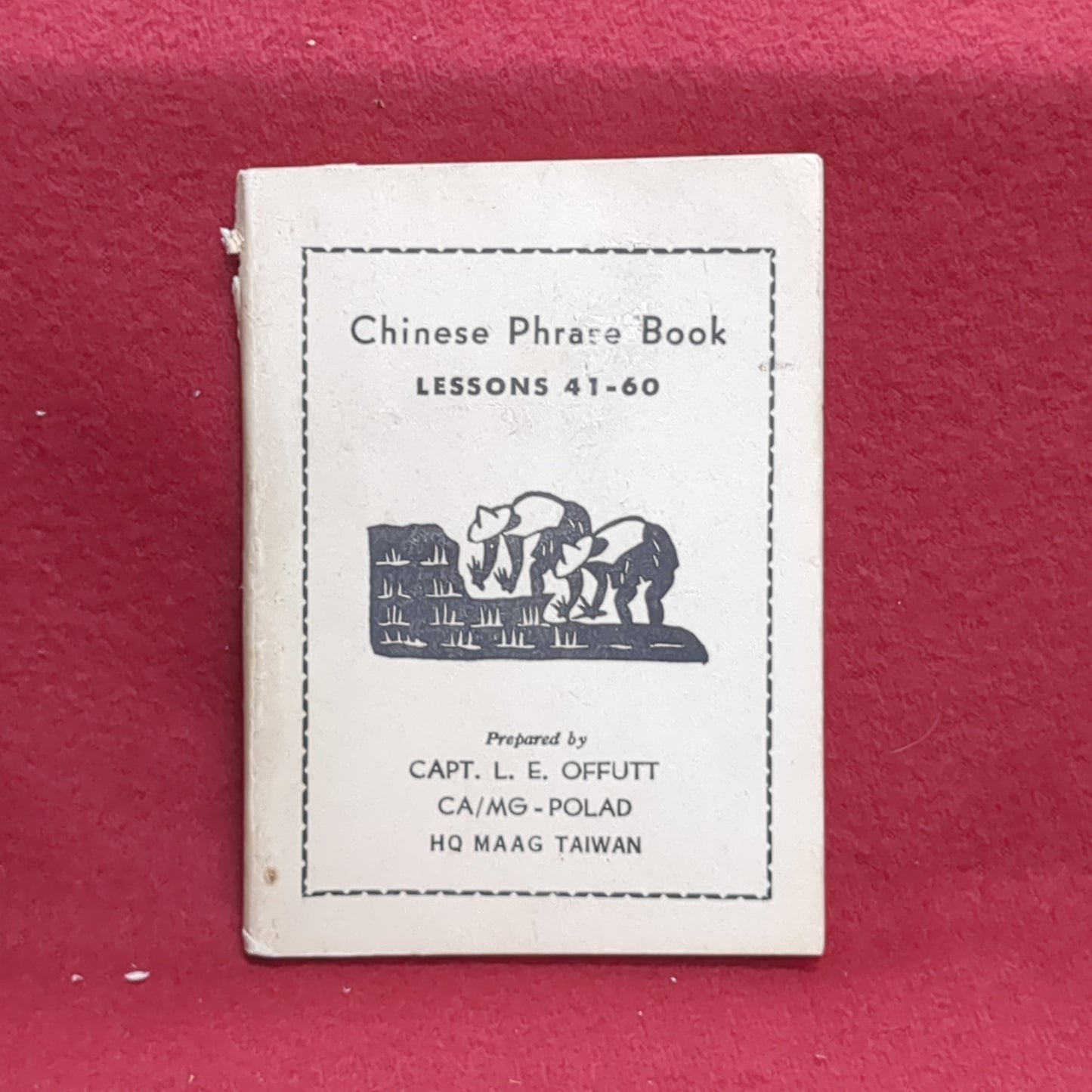 BOOK:  CHINESE PHRASE BOOK: LESSONS 41-60  (box11)