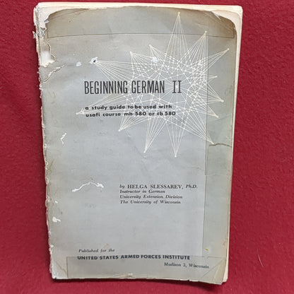 BOOK: 1957   BEGINNING GERMAN II: A STUDY GUIDE TO BE USED WITH USAFI COURSE mh 580 OR cb 580(box11)