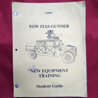BOOK:TOW ITAS GUNNER NEW EQUIPMENT TRAINING STUDENT GUIDE APRIL 2001 (box12)