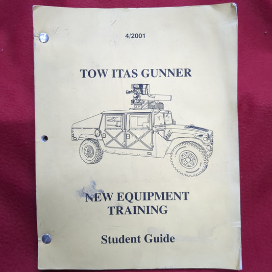 BOOK:TOW ITAS GUNNER NEW EQUIPMENT TRAINING STUDENT GUIDE APRIL 2001 (box12)