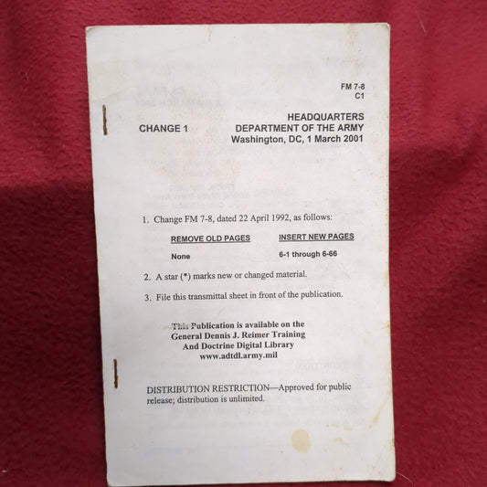 BOOK:  CHANGE 1: CHANGE FM 7-8, DATED 22 APRIL 1992 AS FOLLOWS: REMOVE OLD PAGES AND INSERT NEW PAGES 6-1 THROUGH 6-66 (box12)