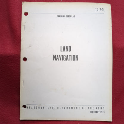 BOOK:  TRAINING CIRCULAR LAND NAVIGATION FEBRUARY 1973  (box15)