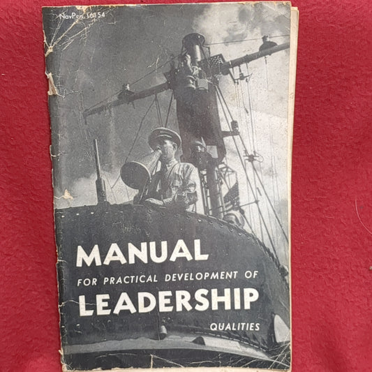BOOK: MANUAL FOR PRACTICAL DEVELOPMENT OF LEADERSHIPO QUALITIES OCTOBER 1944   (box15)