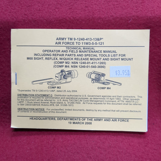 BOOK: March 2006 TECHNICAL MANUAL OPERATOR AND FIELD MAINTENANCE MANUAL INCLUDING REPAIR PRTS AND SPECIAL TOOLS LIST FOR M68 SIGHT, REFLEX, W/QUICK RELEASE MOUNT AND SIGHT MOUNT (box16)