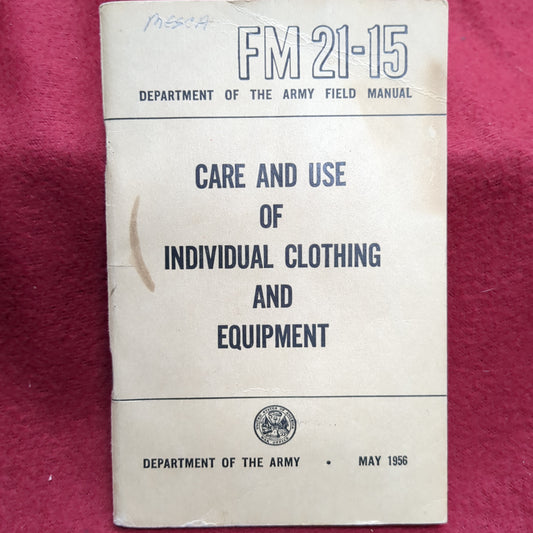 BOOK:  CARE AND USE OF INDIVIDUAL CLOTHING AND EQUIPMENT MAY 1956 (box16)