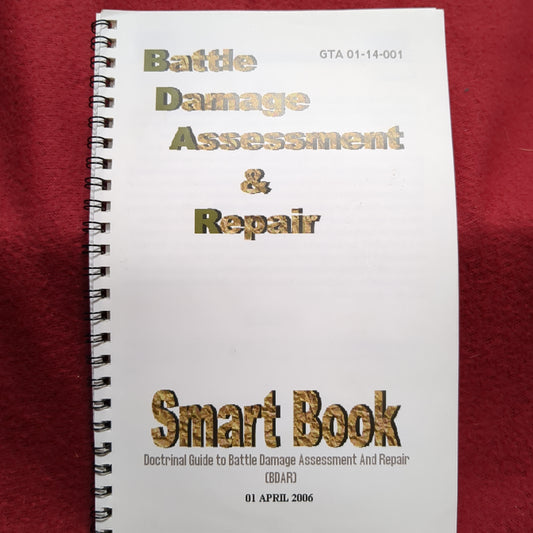 BOOK:  BATTLE DAMAGE ASSESSMENT AND REPAIR SMART BOOK (DOCTRIANAL GUIDE TO BATTLE DAMAGE ASSESSMENT AND REPAIR) 01 APRIL 2006(box16)