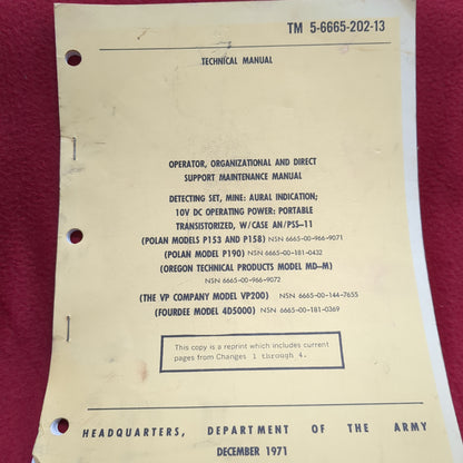 BOOK:  TECHNICAL MANUAL OPERATOR, ORGANIZATIONAL AND DIRECT SUPPORT MAINTENANCE MANUAL SUPPORT MAINTENANCE MANUAL DETECTING SET, MINE: AURAL INDICATION; 10V DC OPERATING POWER: PORTABLE TRANSISTORIZED W/CASE AN /PSS-11....DECEMBER 1971(box17)
