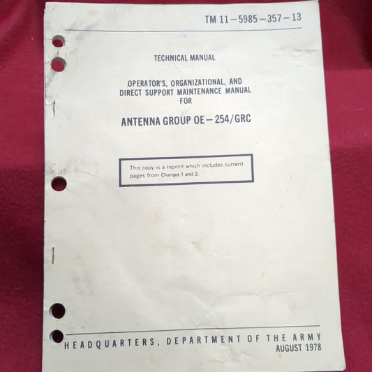 BOOK: AUGUST 1978 TECHNICAL MANUAL: OPERATOR'S, ORGANIZATIONAL, DIRECT SUPPORT MAINTENANCE MANUAL FOR ANTENNA GROUP OE-254/GRC (BOX 17)